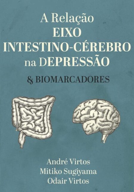 A Relação Eixo Intestino-cérebro Na Depressão:& Biomarcadores