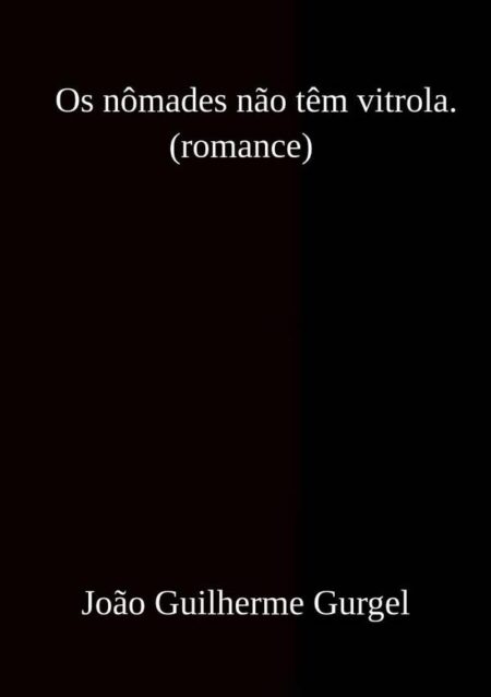 Os Nômades Não Têm Vitrola.