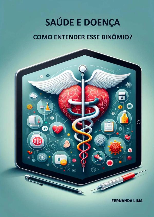 Saúde E Doença:Como entender esse binômio?