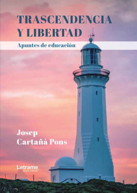 Trascendencia y libertad:Apuntes de educación