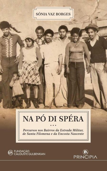 Na Pó di Spéra:Percursos nos Bairros da estrada Militar, de Santa Filomena e da Encosta Nascente