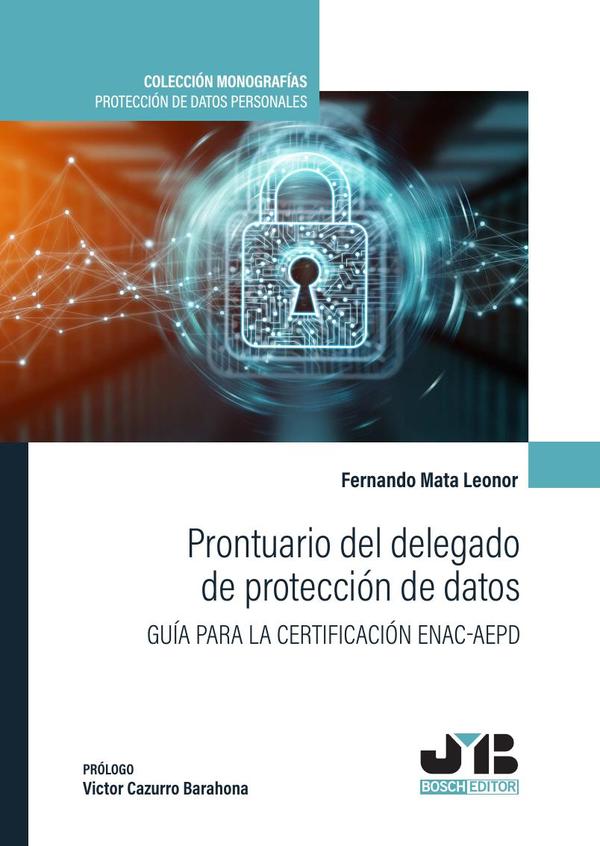 Prontuario del delegado de protección de datos:Guía para la certificación ENAC-AEPD