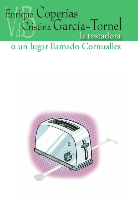 La tostadora o todo aquello que nunca nos dijimos