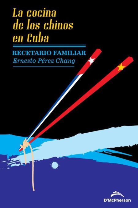 La cocina de los chinos en Cuba:Recetario familiar
