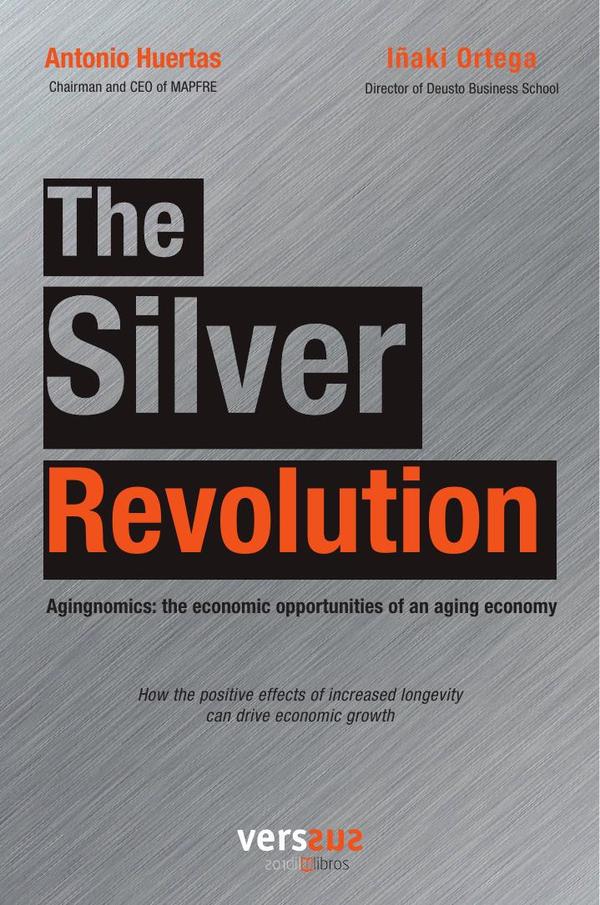 The Silver Revolution:Agingnomics: the economic opportunities of an aging economy