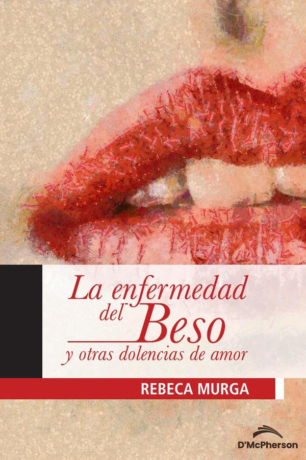 La enfermedad del beso y otras dolencias de amor