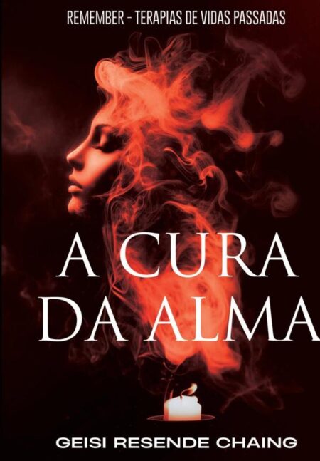 A Cura Da Alma:REMEMBER - TERAPIA DE VIDAS PASSADAS