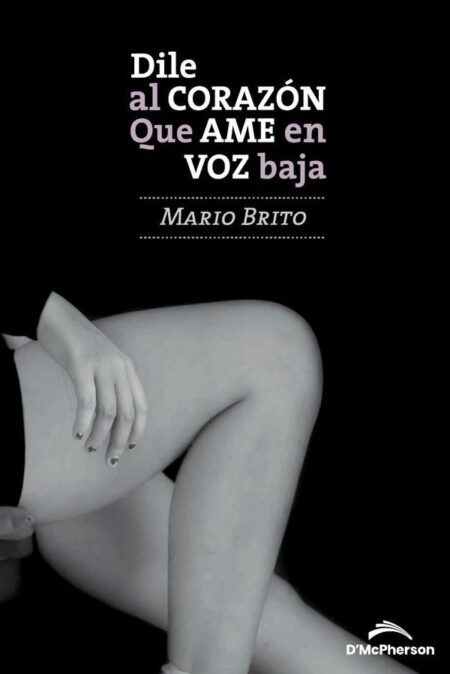 Dile al corazón que ame en voz baja