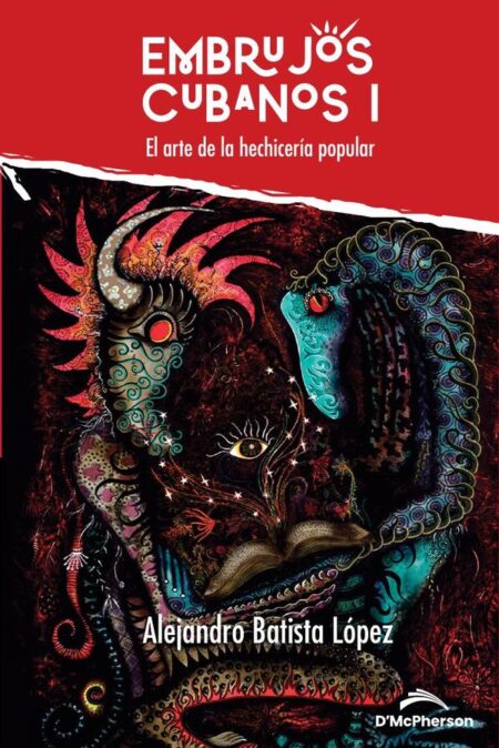Embrujos cubanos:El arte de la hechicería popular