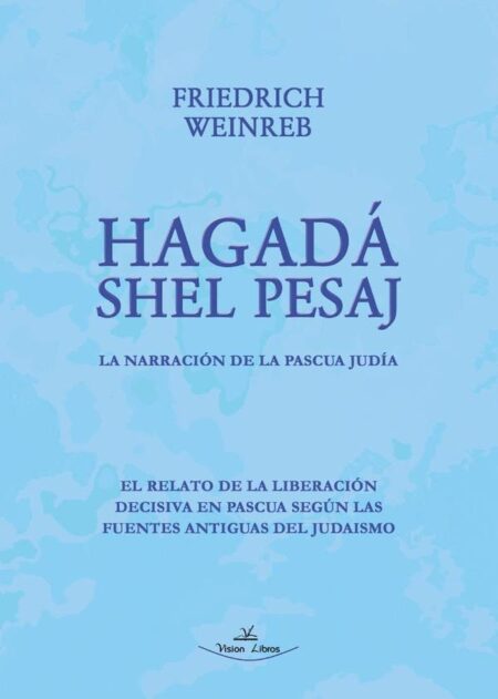 Hagadá Shel Pesaj:La Narración de la Pascua Judía