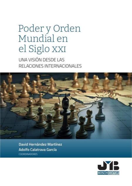 Poder y Orden mundial en el Siglo XXI:Una visión desde las relaciones internacionales