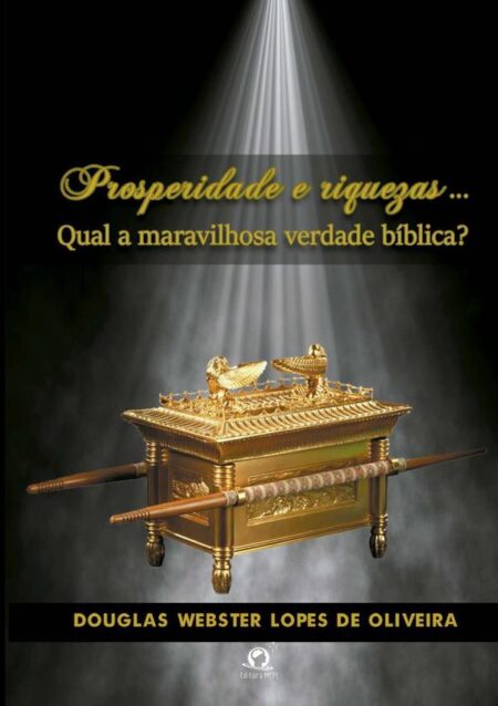 Prosperidade E Riquezas:Qual a maravilhosa verdade bíblica?