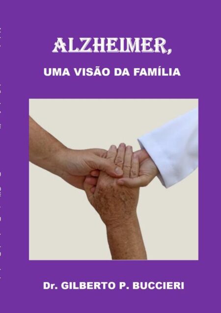 Alzheimer, Uma Visão Da Família