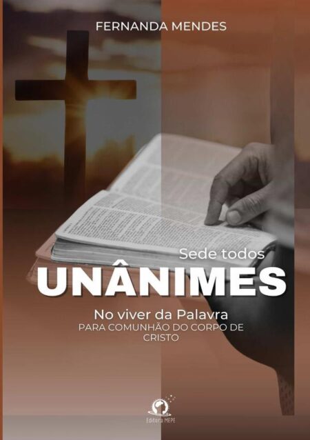 Sede Todos Unânimes:No viver da Palavra, para comunhão do corpo de Cristo