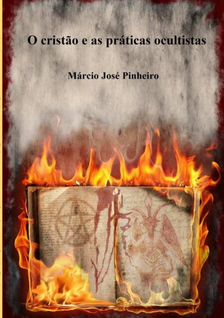 O Cristão E As Práticas Ocultistas