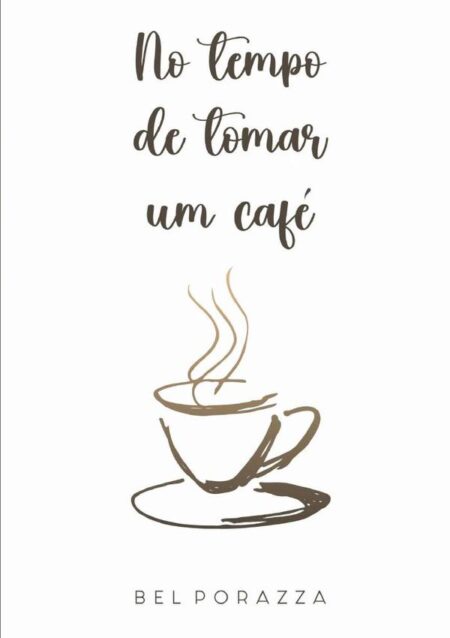 No Tempo De Tomar Um Café