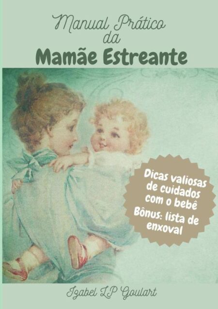 Manual Prático Da Mamãe Estreante