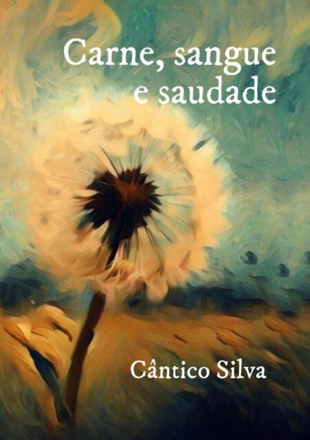 Carne, Sangue E Saudade