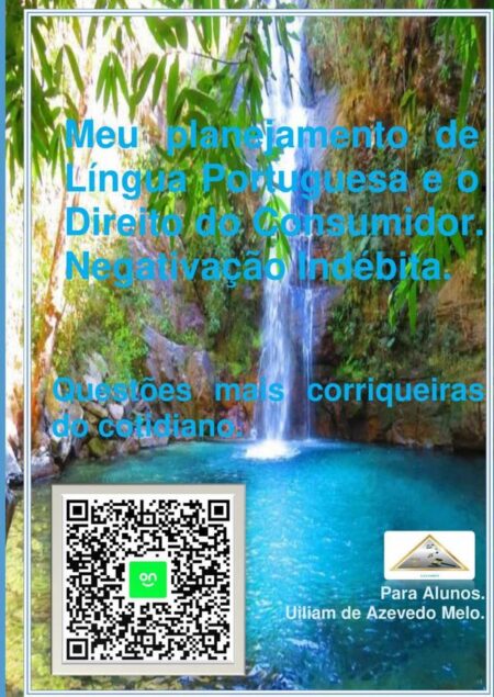Meu Planejamento De Língua Portuguesa E O Direito Do Consumidor. Negativação Indébita.:Questões mais corriqueiras do cotidiano.