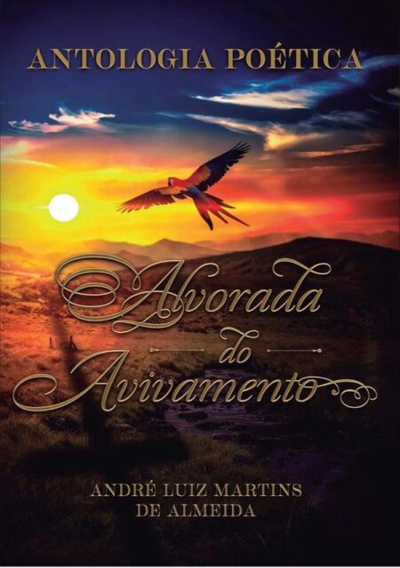 Antologia Poética "alvorada Do Avivamento":Alvorada do Avivamento