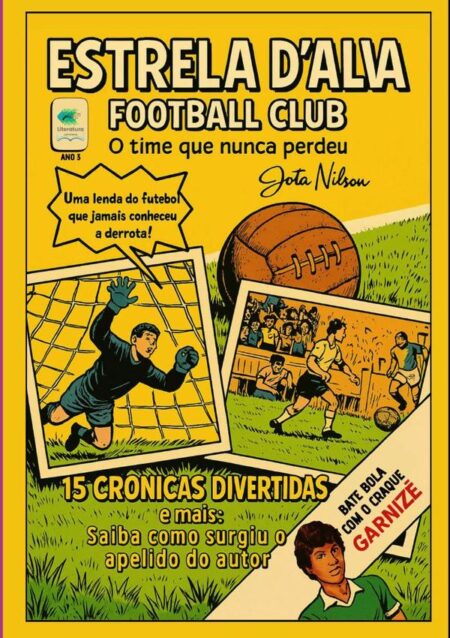 Estrela D'alva Football Club:O time que nunca perdeu