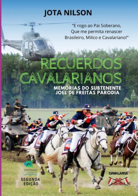 Recuerdos Cavalarianos:Memórias do subtenente Joel de Freitas Parodia