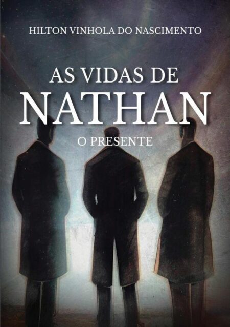 As Vidas De Nathan:O Presente