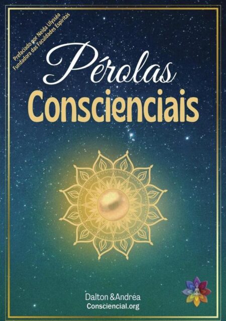 Pérolas Conscienciais:Mensagens e Reflexões Espirituais
