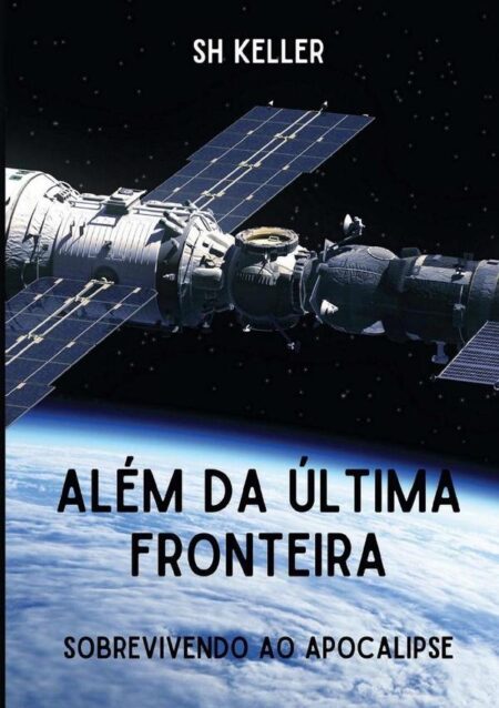 Além Da Última Fronteira:Sobrevivendo ao apocalipse