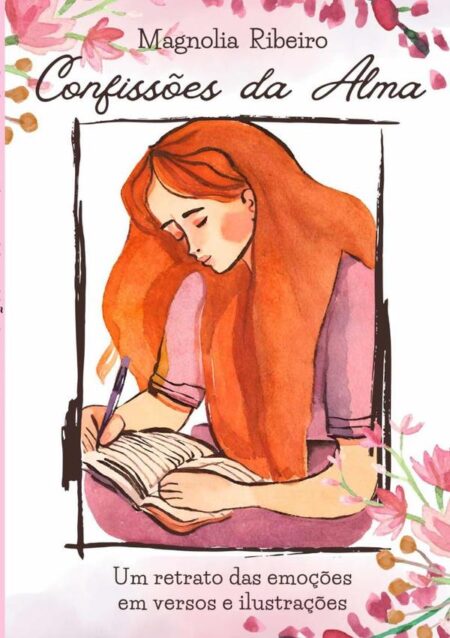 Confissões Da Alma:Um retrato das emoções em versos e ilustrações