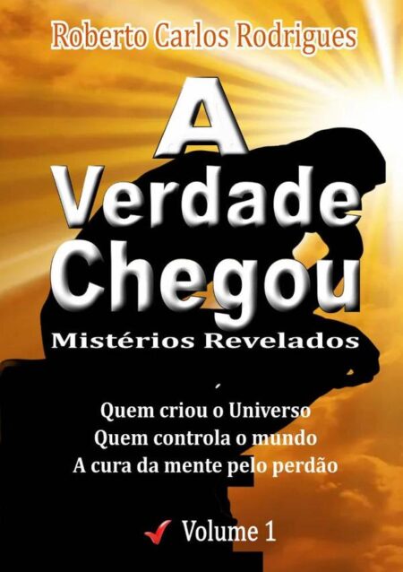 A Verdade Chegou:Mistérios Revelados