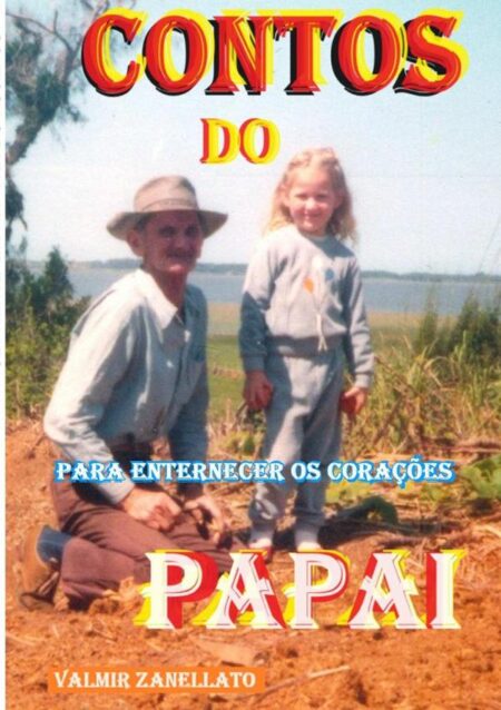 Contos Do Papai:PARA ENTERNECER OS CORAÇÕES