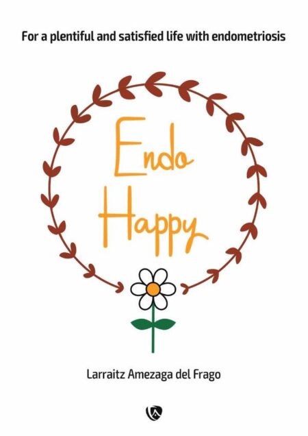 Endohappy:For a plentiful and satisfied life with endometriosis
