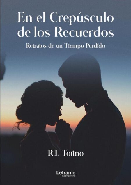 En el crepúsculo de los recuerdos. Retratos de un tiempo perdido.