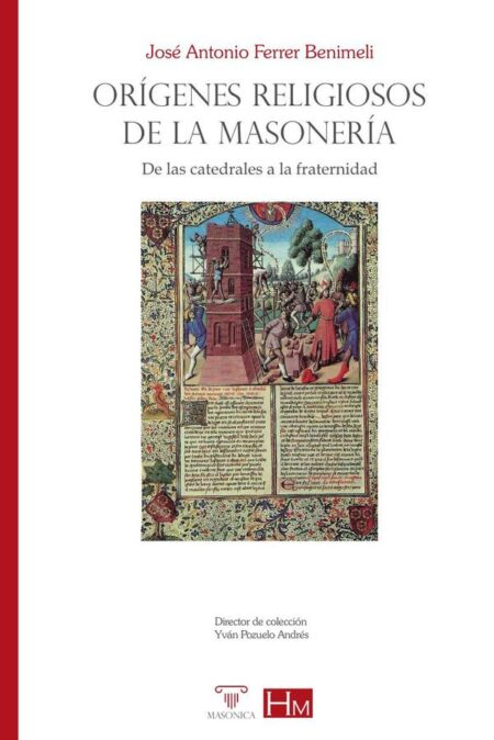 Orígenes religiosos de la masonería:De las catedrales a la fraternidad