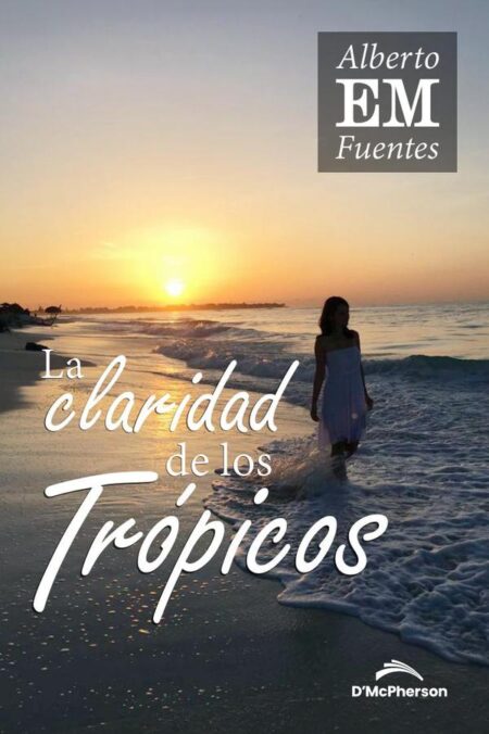 La claridad de los trópicos