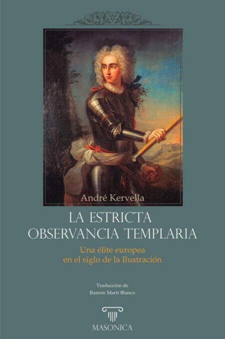 La Estricta Observancia Templaria:Una élite europea en el siglo de la Ilustración