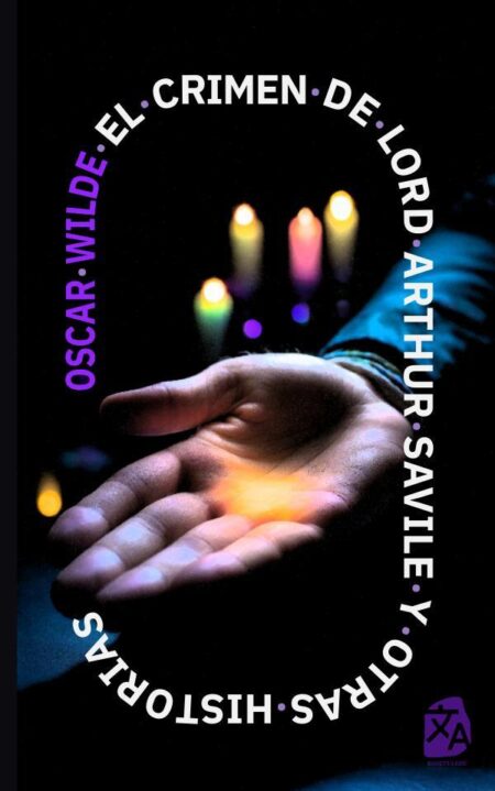 El crimen de Lord Arthur Savile y otras historias:Nueva traducción al español
