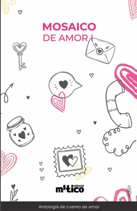 Mosaico de amor. Tomo I