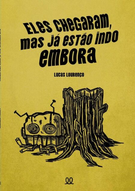 Eles Chegaram, Mas Já Estão Indo Embora