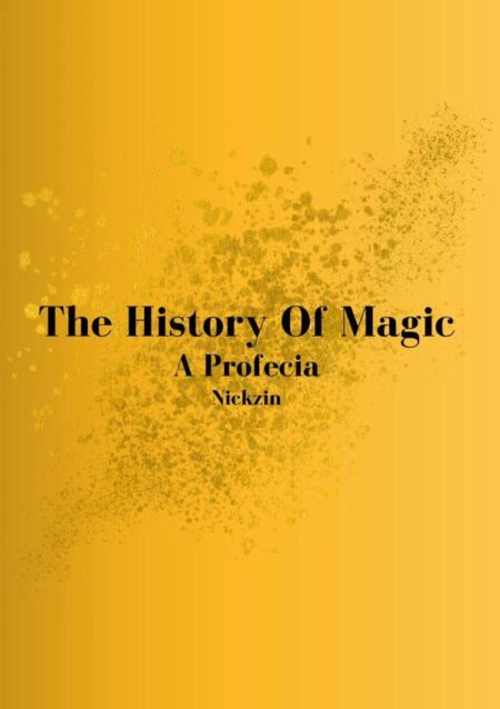 The History Of Magic:A profecia