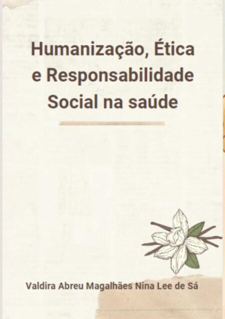 Humanização, Ética E Responsabilidade Social Na Saúde