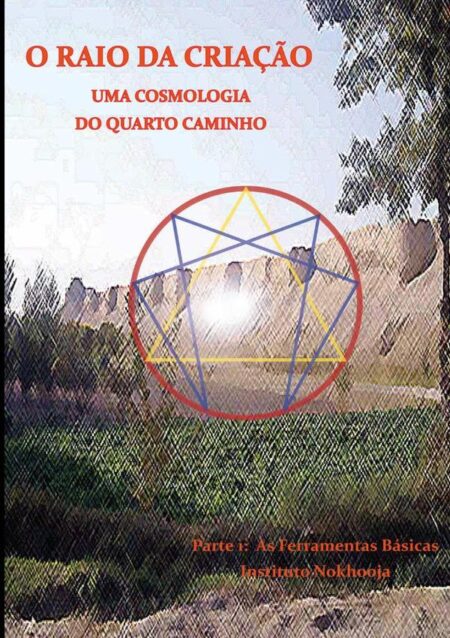 O Raio Da Criação:Uma Cosmologia do Quarto Caminho