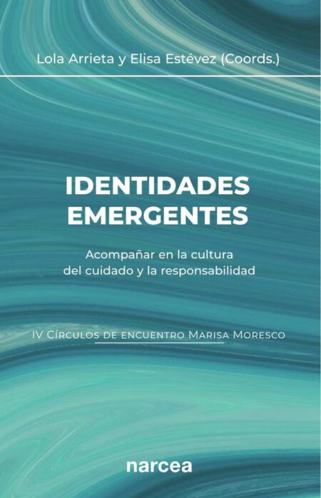 Identidades emergentes:Acompañar en la cultura del cuidado y la responsabilidad