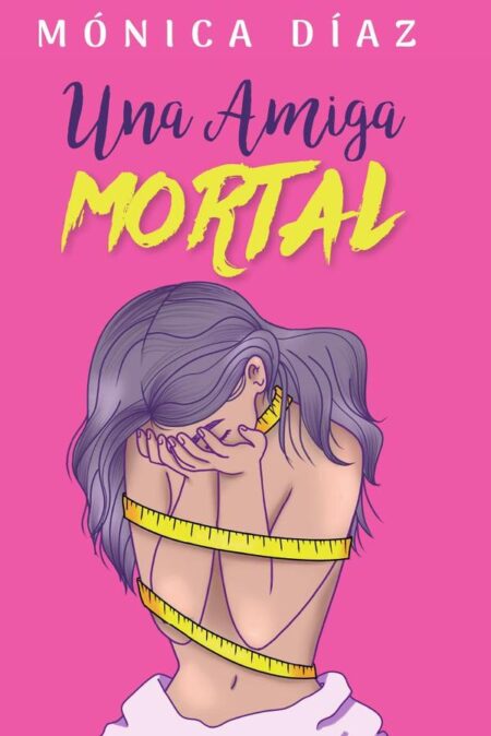 Una Amiga Mortal:Viaje a la autodestrucción