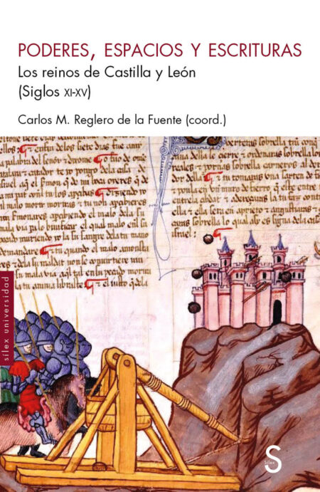 Poderes, espacios y escrituras:LOS REINOS DE CASTILLA Y LEÓN (SIGLOS XI-XV)