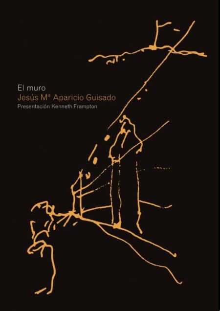 El Muro:concepto esencial en el proyecto arquitectónico: la materialización de la idea y la idealización de la materia