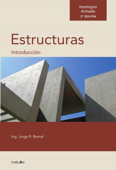 Hormigón Armado: Introducción a las Estructuras. 2da edición (157 x 230)