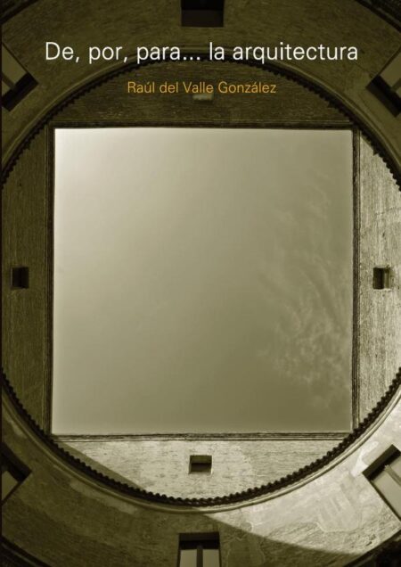 De, por, para... la arquitectura