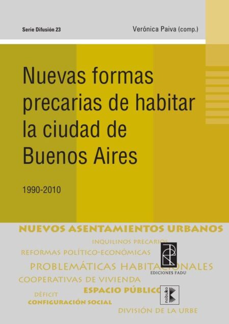 Nuevas formas precarias de habitar la Ciudad de Bs. As. 1990-2010